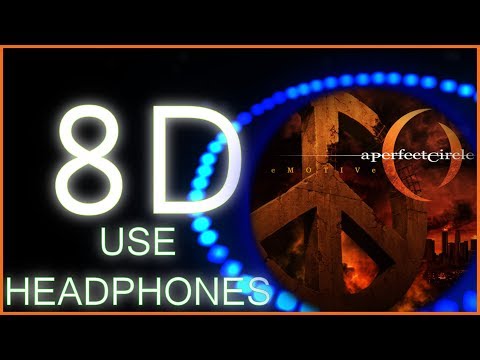 A Perfect Circle – Counting Bodies Like Sheep to the Rhythm of the War Drums ? || 8D AUDIO