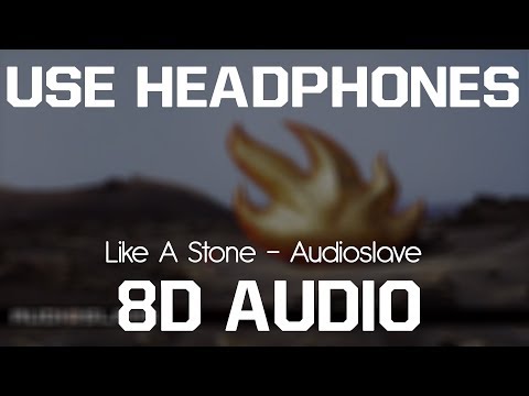 Audioslave – Like A Stone 8D (8D AUDIO)