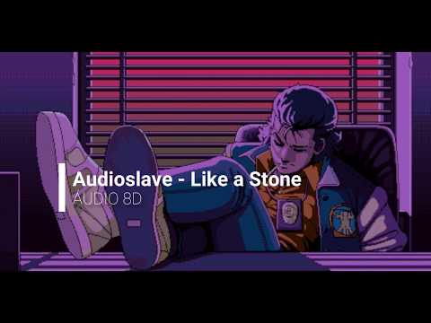 Audioslave – Like a Stone (8D AUDIO)