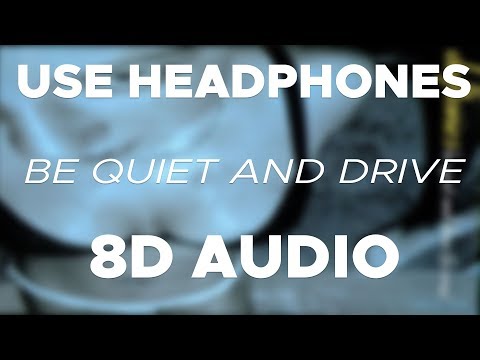 Deftones – Be Quiet And Drive (8D AUDIO)