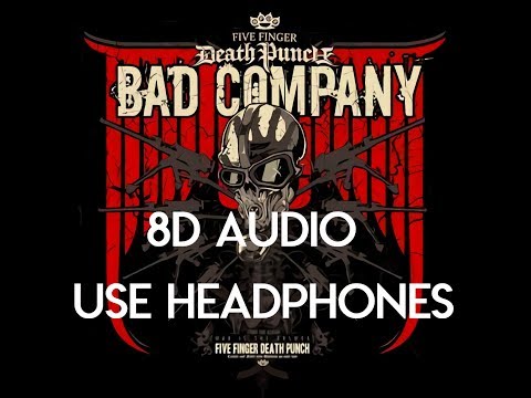 Five Finger Death Punch –  Bad Company (8D Audio)