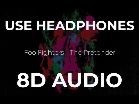 Foo Fighters – The Pretender (8D Audio)