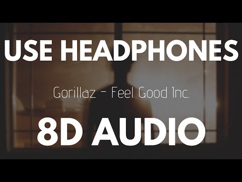 Gorillaz – Feel Good Inc. (8D AUDIO)