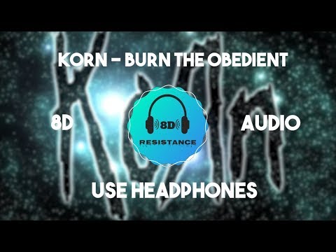Korn (Feat. Noisia) – Burn the Obedient [8D TUNE]