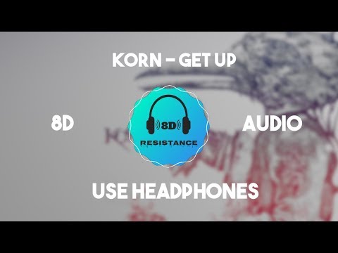 Korn (Feat. Skrillex) – Get Up! [8D TUNE]