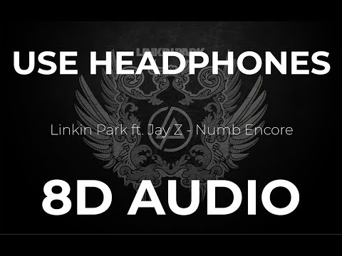 Linkin Park ft. Jay Z – Numb Encore (8D Audio)