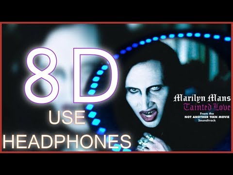 Marilyn Manson – Tainted Love ? || 8D AUDIO