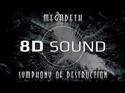 Megadeth – Symphony of Destruction (8D SOUND)