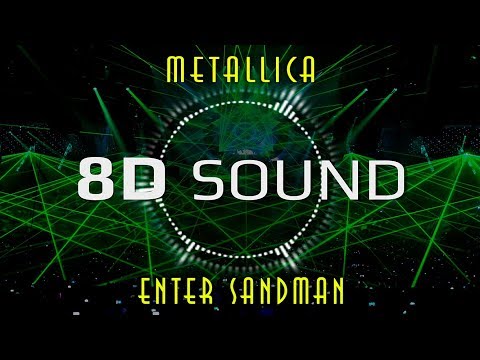 Metallica – Enter Sandman (8D SOUND)