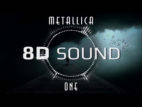 Metallica – One (8D AUDIO)