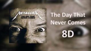 Metallica – The Day That Never Comes [8D Sound]