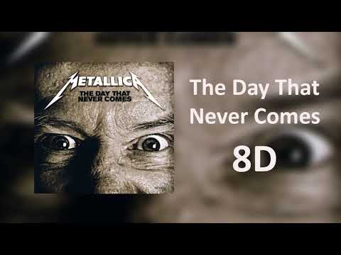 Metallica – The Day That Never Comes [8D Sound]