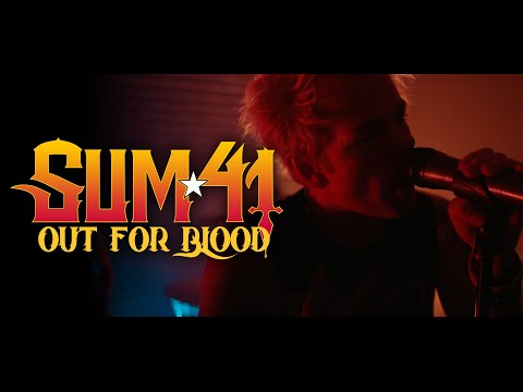 Sum 41 – Out For Blood (Official Music Video)