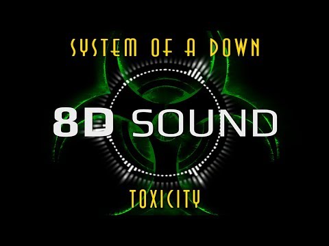 System Of A Down – Toxicity (8D SOUND)