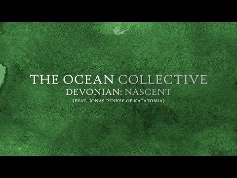 The Ocean "Devonian: Nascent" (OFFICIAL)