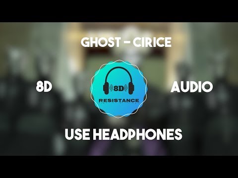 Ghost – Cirice [8D TUNE]