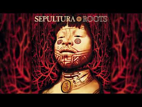 S̲epult̲u̲r̲a – R̲oot̲s (1996) [Full Album] HQ