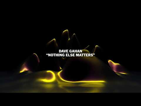 Dave Gahan – "Nothing Else Matters" from The Metallica Blacklist