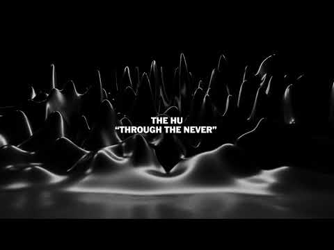 The HU – “Through The Never” from The Metallica Blacklist