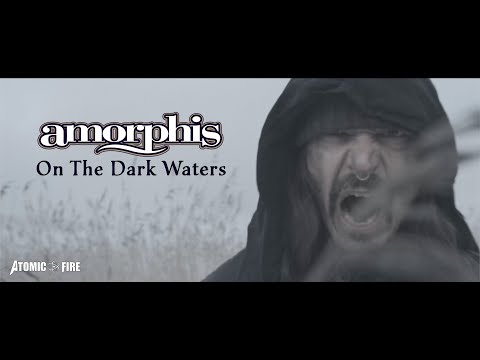 AMORPHIS – On The Dark Waters (OFFICIAL MUSIC VIDEO) | Atomic Fire Records