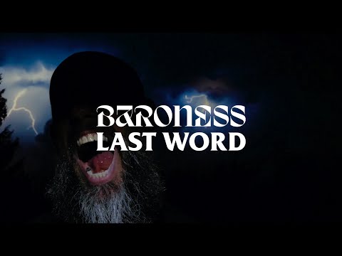 BARONESS – Last Word [Official Music Video]