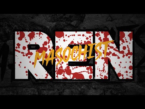 Ren – Masochist (Official Lyric Video)