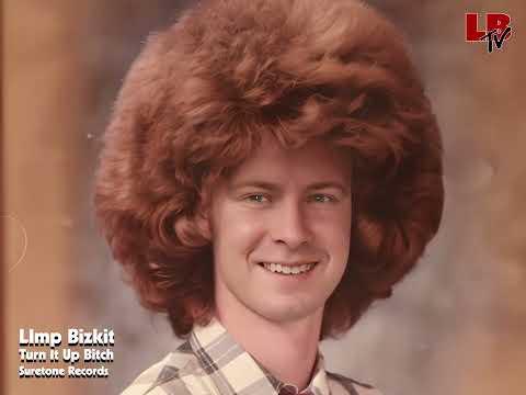 Limp Bizkit – Turn It Up, Bitch